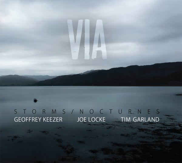 Joe Locke, Geoffrey Keezer, Tim Garland (Storms/Nocturnes) - VIA