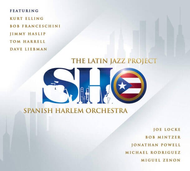 Spanish Harlem Orchestra "The Latin Jazz Project"